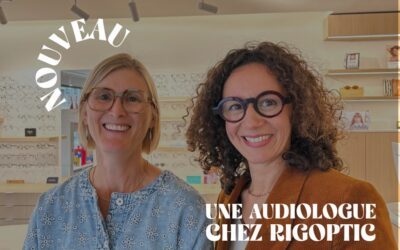 Nouveau : une audiologue chez Rigoptic